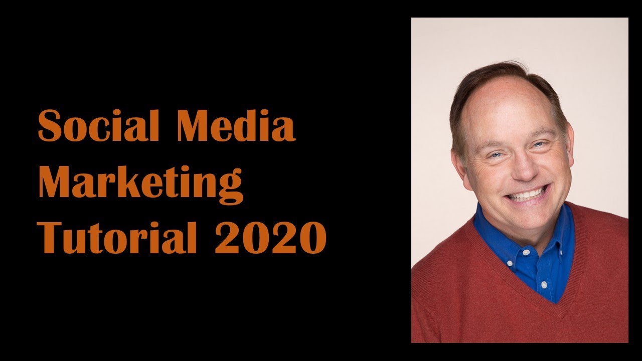 Social Media Marketing Tutorial 2020 - Tools, Tips, and To-Dos